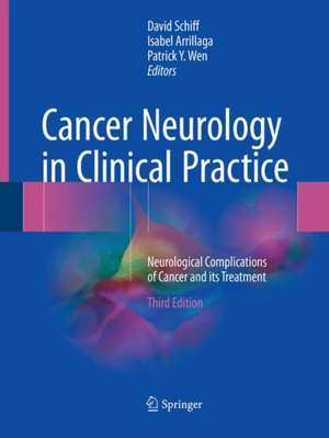 Cancer Neurology in Clinical Practice: Neurological Complications of Cancer and its Treatment de David Schiff