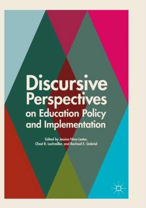 Discursive Perspectives on Education Policy and Implementation de Jessica Nina Lester