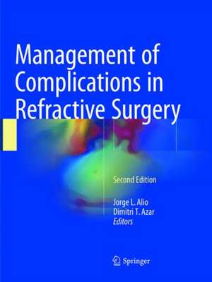 Management of Complications in Refractive Surgery de Jorge L. Alio