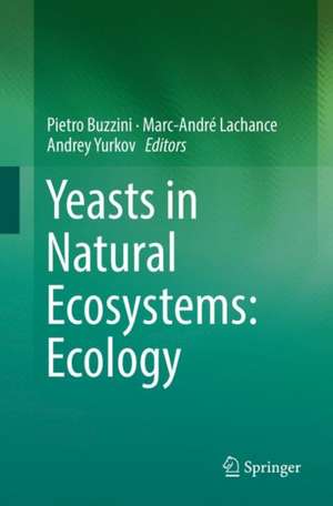 Yeasts in Natural Ecosystems: Ecology de Pietro Buzzini