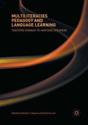 Multiliteracies Pedagogy and Language Learning de Gabriela C. Zapata