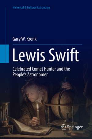 Lewis Swift de Gary W. Kronk