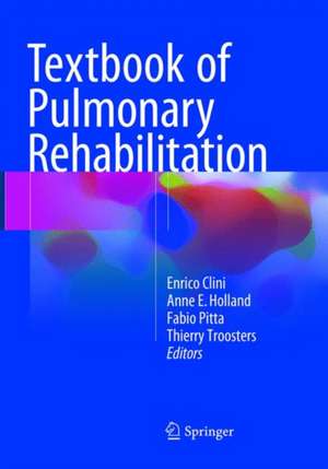 Textbook of Pulmonary Rehabilitation de Enrico Clini