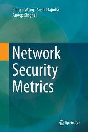 Network Security Metrics de Lingyu Wang