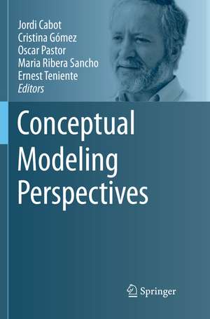 Conceptual Modeling Perspectives de Jordi Cabot