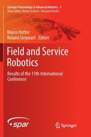 Field and Service Robotics: Results of the 11th International Conference de Marco Hutter