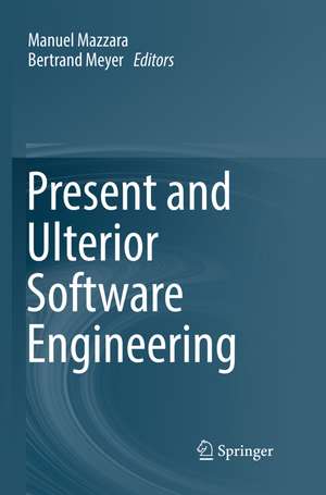 Present and Ulterior Software Engineering de Manuel Mazzara