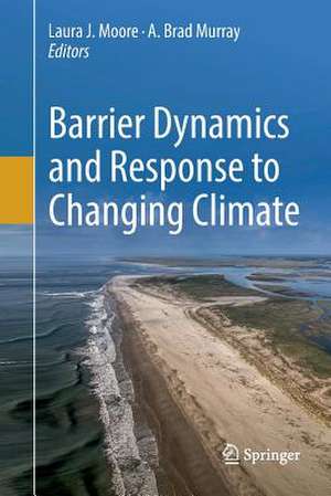 Barrier Dynamics and Response to Changing Climate de Laura J. Moore