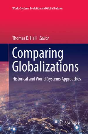Comparing Globalizations de Thomas D. Hall