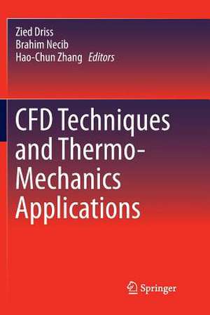 CFD Techniques and Thermo-Mechanics Applications de Zied Driss