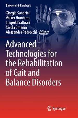 Advanced Technologies for the Rehabilitation of Gait and Balance Disorders de Giorgio Sandrini