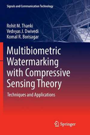 Multibiometric Watermarking with Compressive Sensing Theory: Techniques and Applications de Rohit M. Thanki