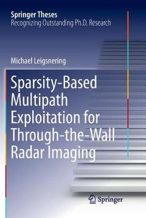 Sparsity-Based Multipath Exploitation for Through-the-Wall Radar Imaging de Michael Leigsnering