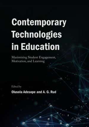 Contemporary Technologies in Education: Maximizing Student Engagement, Motivation, and Learning de Olusola O. Adesope