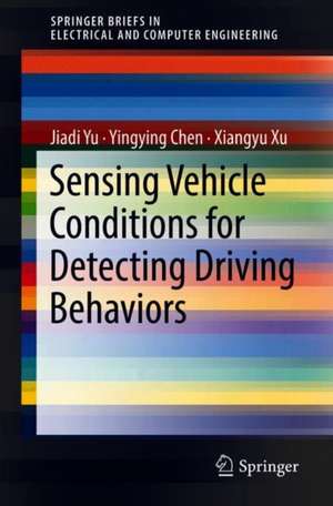 Sensing Vehicle Conditions for Detecting Driving Behaviors de Jiadi Yu