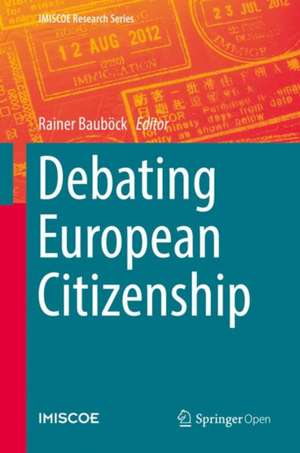 Debating European Citizenship de Rainer Bauböck