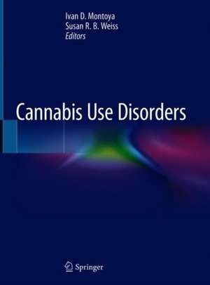 Cannabis Use Disorders de Ivan D. Montoya