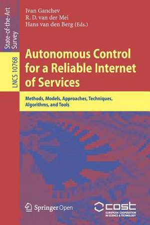 Autonomous Control for a Reliable Internet of Services: Methods, Models, Approaches, Techniques, Algorithms, and Tools de Ivan Ganchev