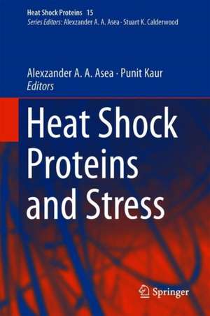 Heat Shock Proteins and Stress de Alexzander A. A. Asea