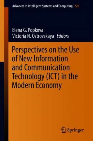 Perspectives on the Use of New Information and Communication Technology (ICT) in the Modern Economy de Elena G. Popkova