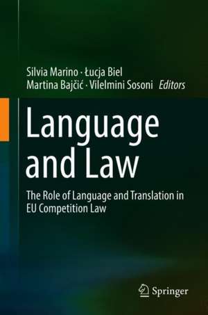 Language and Law: The Role of Language and Translation in EU Competition Law de Silvia Marino