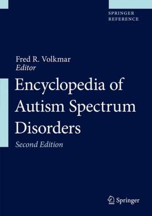 Encyclopedia of Autism Spectrum Disorders de Fred R. Volkmar