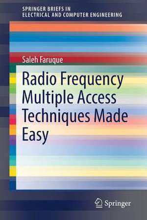 Radio Frequency Multiple Access Techniques Made Easy de Saleh Faruque