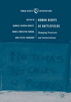 Human Rights as Battlefields: Changing Practices and Contestations de Gabriel Blouin-Genest