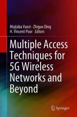 Multiple Access Techniques for 5G Wireless Networks and Beyond de Mojtaba Vaezi