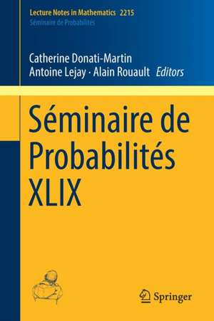 Séminaire de Probabilités XLIX de Catherine Donati-Martin