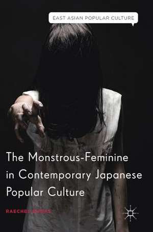 The Monstrous-Feminine in Contemporary Japanese Popular Culture de Raechel Dumas