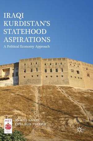 Iraqi Kurdistan’s Statehood Aspirations: A Political Economy Approach de Anwar Anaid