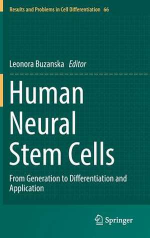 Human Neural Stem Cells: From Generation to Differentiation and Application de Leonora Buzanska