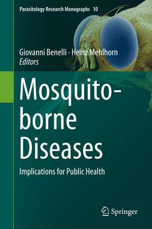 Mosquito-borne Diseases: Implications for Public Health de Giovanni Benelli