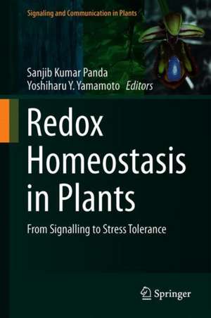 Redox Homeostasis in Plants: From Signalling to Stress Tolerance de Sanjib Kumar Panda