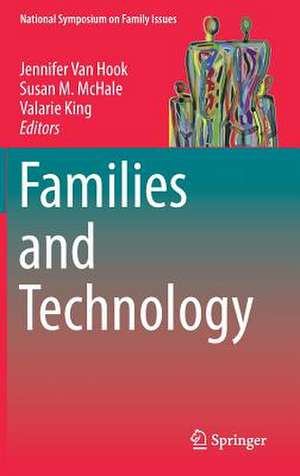 Families and Technology de Jennifer Van Hook