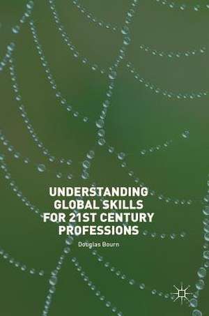 Understanding Global Skills for 21st Century Professions de Douglas Bourn