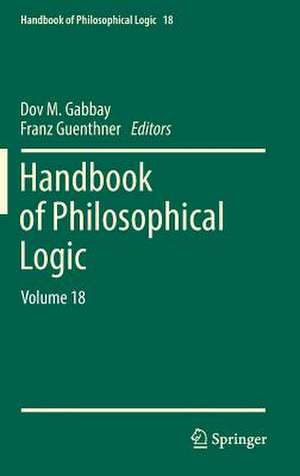 Handbook of Philosophical Logic: Volume 18 de Dov M. Gabbay