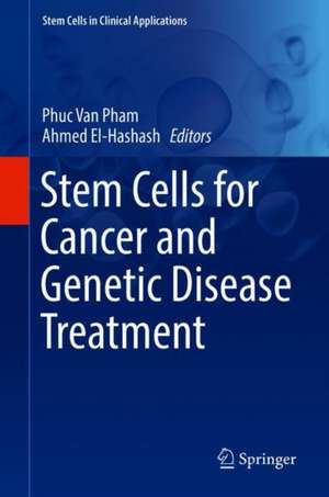 Stem Cells for Cancer and Genetic Disease Treatment de Phuc Van Pham