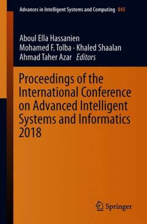 Proceedings of the International Conference on Advanced Intelligent Systems and Informatics 2018 de Aboul Ella Hassanien