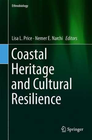 Coastal Heritage and Cultural Resilience de Lisa L. Price