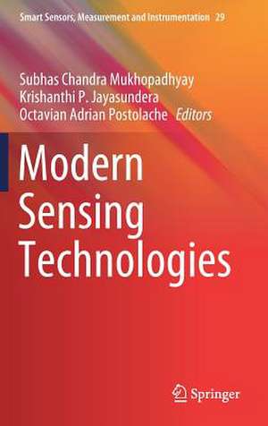 Modern Sensing Technologies de Subhas Chandra Mukhopadhyay