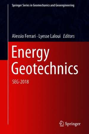 Energy Geotechnics: SEG-2018 de Alessio Ferrari