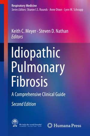 Idiopathic Pulmonary Fibrosis: A Comprehensive Clinical Guide de Keith C. Meyer