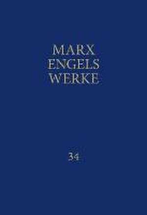 MEW / Marx-Engels-Werke Band 34 de Karl Marx