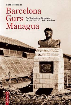 Barcelona - Gurs - Managua de Gert Hoffmann