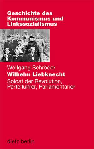 Wilhelm Liebknecht de Wolfgang Schröder