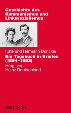 Ein Tagebuch in Briefen (1894-1953) de Hermann Duncker