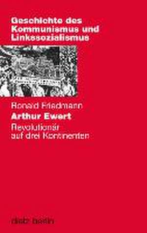 Arthur Ewert de Ronald Friedmann