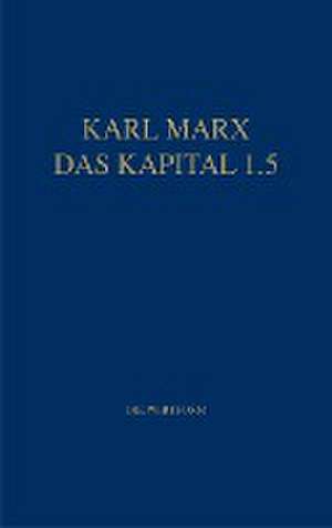 Marx Das Kapital 1.1.-1.5. / Das Kapital 1.5 de Karl Marx